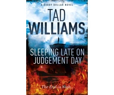 KNYGA Tad Williams Sleeping Late on Judgement Day