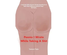 KNYGA Tamara Yajia Poems I Wrote While Taking A Shit
