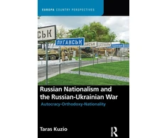 KNYGA Taras Kuzio Russian Nationalism and the Russian-Ukrainian War