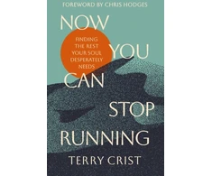 KNYGA Terry Crist Now You Can Stop Running, Finding the Rest Your Soul Desperately Needs