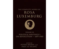 KNYGA The Complete Works of Rosa Luxemburg Volume III
