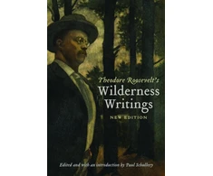 KNYGA Theodore Roosevelt's Wilderness Writings