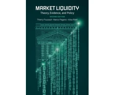 KNYGA Thierry Foucault Market Liquidity, Theory, Evidence, and Policy