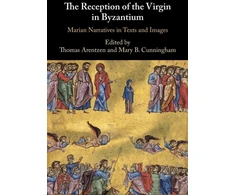 KNYGA Thomas Arentzen Reception of the Virgin in Byzantium
