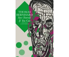 KNYGA Thomas Bernhard Save Yourself If You Can – Six Plays