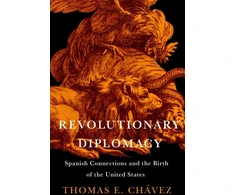 KNYGA Thomas E Chavez Revolutionary Diplomacy
