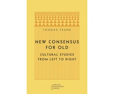 KNYGA Thomas Frank New Consensus for Old