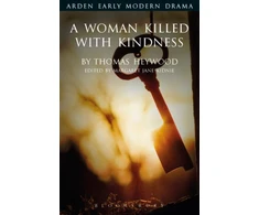 KNYGA Thomas Heywood Woman Killed With Kindness