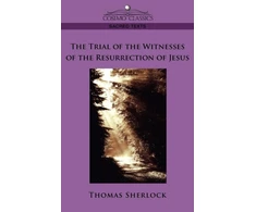 KNYGA Thomas Sherlock Trial of the Witnesses of the Resurrection of Jesus