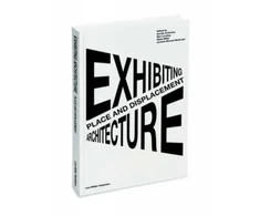 KNYGA Thordis Arrhenius Place and Displacement Exhibiting Architecture