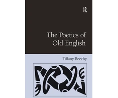 KNYGA Tiffany Beechy Poetics of Old English