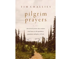 KNYGA Tim Challies Pilgrim Prayers