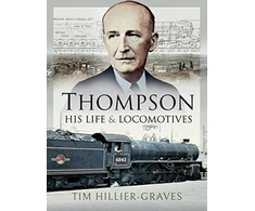 KNYGA Tim Hillier Graves Thompson, His Life and Locomotives
