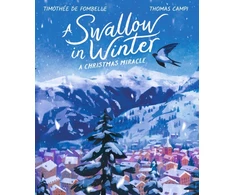 KNYGA Timothee De Fombelle Swallow in Winter: A Christmas Miracle