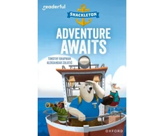 KNYGA Timothy Knapman Readerful Independent Library: Oxford Reading Level 8: Shackleton A· Adventure Awaits