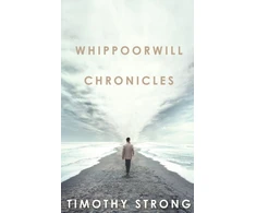 KNYGA Timothy Strong Whippoorwill Chronicles