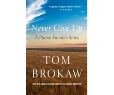 KNYGA Tom Brokaw Niekada nepasiduok