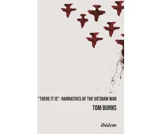 KNYGA Tom Burns "There It Is": Narratives of the Vietnam War