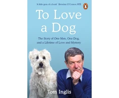 KNYGA Tom Inglis To Love a Dog