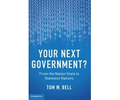 KNYGA Tom W Bell Your Next Government?