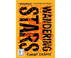 KNYGA Tommy Orange Wandering Stars