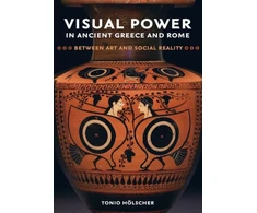 KNYGA Tonio Holscher Visual Power in Ancient Greece and Rome