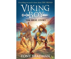 KNYGA Tony Bradman Viking Boy: the Real Story: Everything you need to know about the Vikings