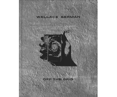 KNYGA Tosh Berman Wallace Berman: Off the Grid