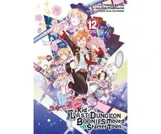 KNYGA Toshio Satou Suppose a Kid from the Last Dungeon Boonies Moved to a Starter Town 12