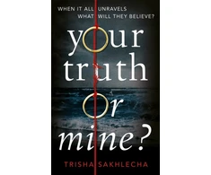 KNYGA Trisha Sakhlecha Your Truth or Mine?