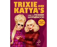 KNYGA Trixie Mattel Trixie and Katya's Guide to Modern Womanhood
