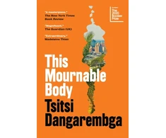 KNYGA Tsitsi Dangarembga This Mournable Body