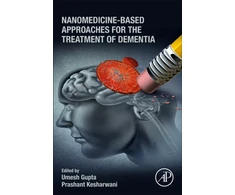 KNYGA Umesh Gupta Nanomedicine-Based Approaches for the Treatment of Dementia