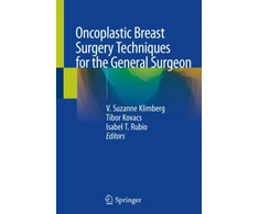 KNYGA V Suzanne Klimberg Oncoplastic Breast Surgery Techniques for the General Surgeon