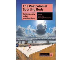 KNYGA Veena Mani Postcolonial Sporting Body