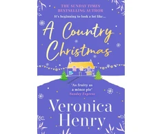 KNYGA Veronica Henry Country Christmas, The heartwarming and unputdownable festive romance to escape with this holiday season! (Honeycote Book 1)