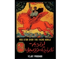 KNYGA Vijay Prashad Raudona Star Over the Third World