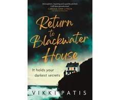 KNYGA Vikki Patis Return to Blackwater House, a haunting psychological suspense thriller that will keep you gripped for 2022