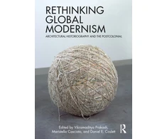 KNYGA Vikramaditya Prakash Rethinking Global Modernism
