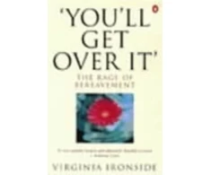 KNYGA Virginia Ironside You'll Get Over It'