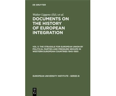 KNYGA Walter Lipgens Struggle for European Union by Political Parties and Pressure Groups in Western European Countries 1945–1950