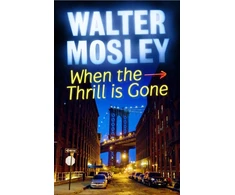 KNYGA Walter Mosley When the Thrill is Gone
