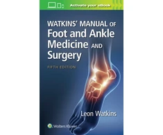 KNYGA Watkins' Manual of Foot and Ankle Medicine and Surgery