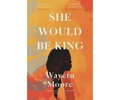 KNYGA Wayetu Moore She Would Be King