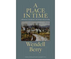 KNYGA Wendell Berry Place in Time