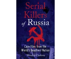 KNYGA Wensley Clarkson Serial Killers of Russia