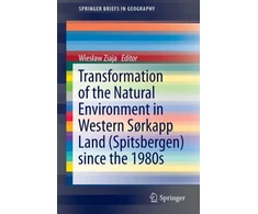 KNYGA Ziaja Transformation of the natural environment in Western Sørkapp Land (Spitsbergen) since the 1980s