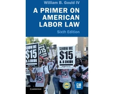 KNYGA William B. Gould IV Primer on American Labor Law