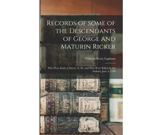 KNYGA William Berry 1828-1894 Lapham Records of Some of the Descendants of George and Maturin Ricker