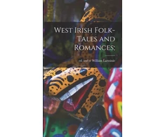KNYGA William Ed and Tr Larminie West Irish Folk-tales and Romances;